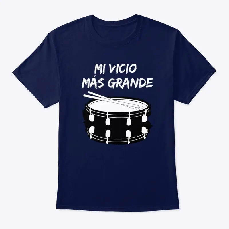 Mi Vicio Mas Grande - Tarolas T-Shirt